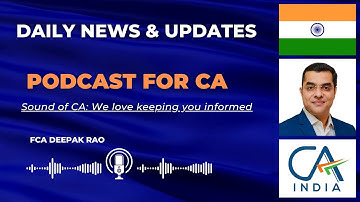 DAILY NEWS & UPDATES 20 NOVEMBER 2025 PODCAST FOR CA BY SOUND OF CA (FCA DEEPAK RAO)