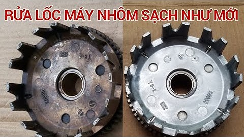 CÁCH RỬA LỐC MÁY NHANH HIỆU QUẢ SẠCH NHƯ MỚI | NGUYỄN TÂM