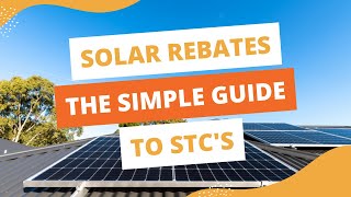 Understanding Solar STCs: Australia's Solar Rebate Explained | Solar Choice