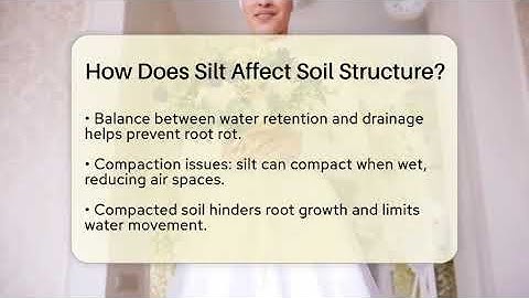 How Does Silt Affect Soil Structure? - The Plant Enthusiast