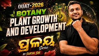 OUAT 2026 Botany || Plant Growth & Development Full Chapter in Odia || By Surya Sir