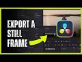 How to Export a Still Frame from DaVinci Resolve for Clean Thumbnails