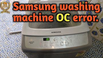 Samsung top load washing machine oc error || Samsung automatic washing machine oc error