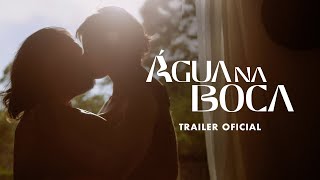 Água Na Boca - Trailer Oficial
