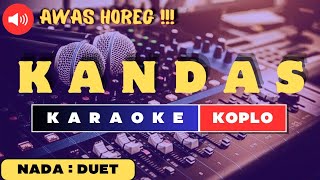 Karaoke Kandas Duet Koplo