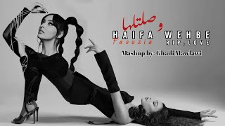Woseltelha X RIP,LOVE - Haifa Wehbe X Faouzia (Mashup Remix) | وصلتلها - هيفا وهبي (ريمكس ماشاب)