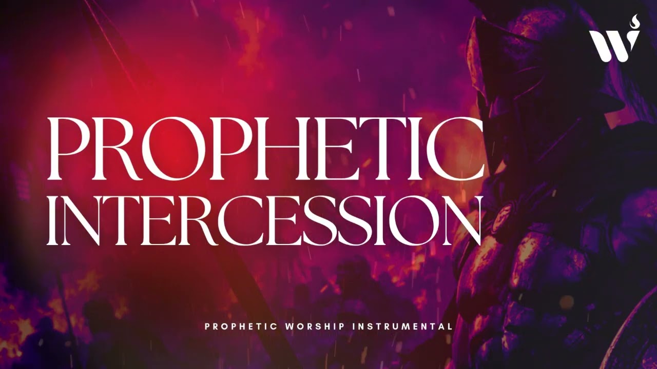 PROPHETIC INTERCESSION / INTERCESSION PROPHETIQUE  |  PROPHETIC INSTRUMENTAL
