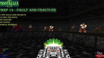 Doom 2 Nostalgia 2 Map 14 : Fault and Fracture ( Ultra Violence 100% )