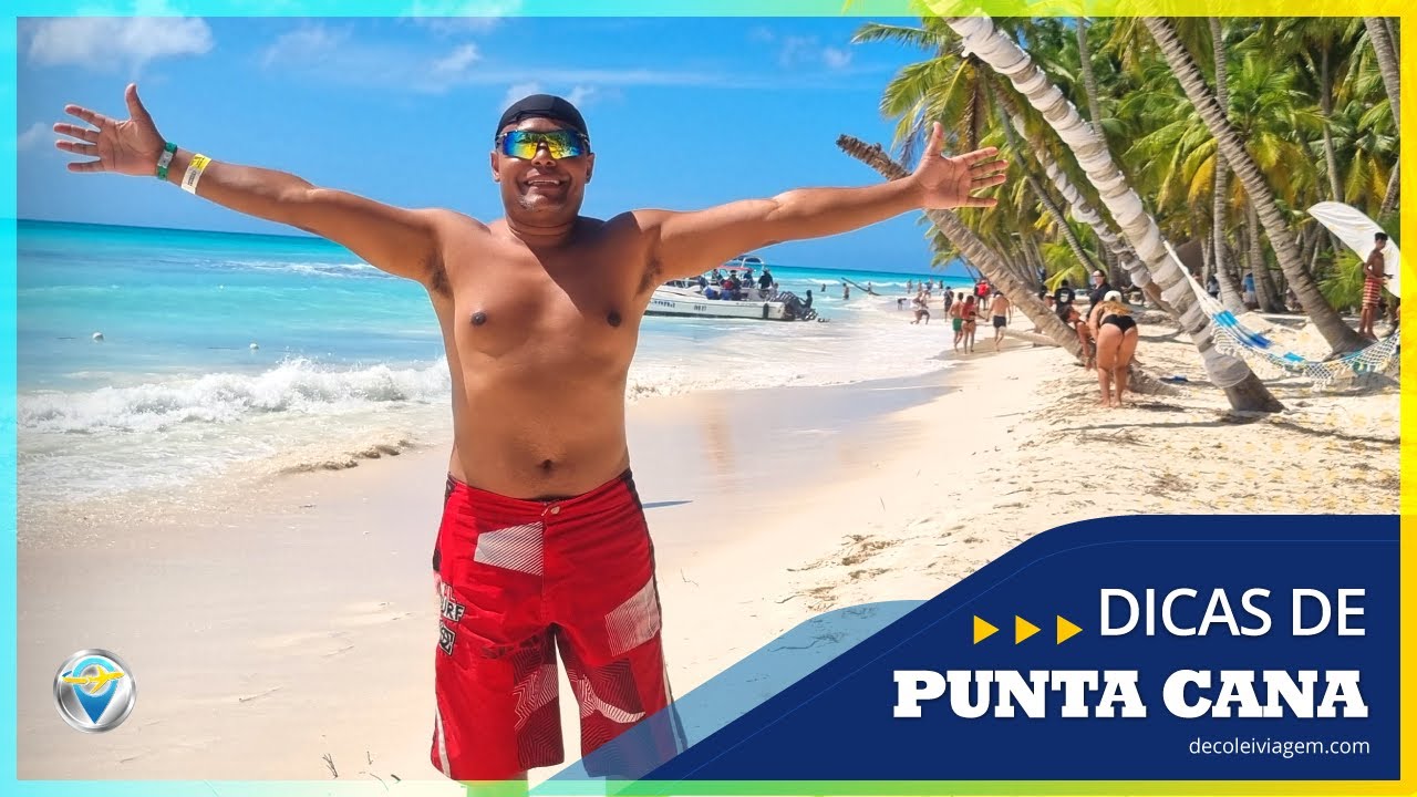 Conheça Punta Cana de um Jeito Diferente - Dicas de como economizar e aproveitar sua viagem