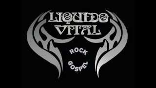 Video thumbnail of "LIquido Vital Rock Gospel - Eres mi mejor amigo"