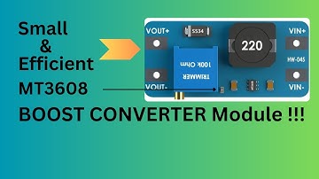 MT3608 Boost Converter Module Tutorial: How to Use It and its spec