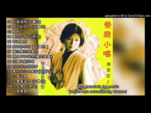 15 lagu mandarin masa lalu -by Sian Chen -陈思安-part 1 class=