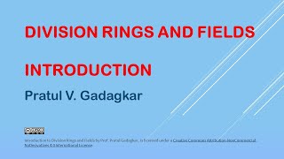 Lecture 3 - Introduction to Division Rings and Fields