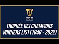#225 TROPHÉE DES CHAMPIONS • WINNERS LIST [1949 - 2022] PARIS SAINT-GERMAIN 2022 WINNER