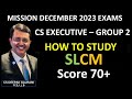 CS Executive Group 2 old syllabus- How to study SLCM to secure 70+ marks