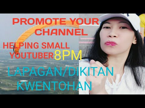 LIVE/LAPAGAN/DIKITAN/SUKLIAN/PROMOTE YOUR CHANNEL/BARTERAN