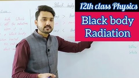 Black body radiations | part A | 12th class physics | modern physics |  physics ka safar