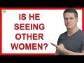 9 Signs He’s Seeing Other Women (And What to Do About It)