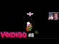 Voidigo [LONGPLAY] - 8 - Botanika's First Loop - Mmm I'm Hungry For A Turrito