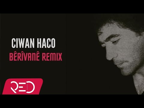 Ciwan Haco - Bêrîvanê  [Official Remix Video]