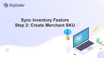 Push Inventory Feature - Step 2: Create Merchant SKU