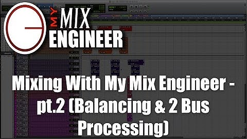 Mixing With My Mix Engineer-pt.2 (Balancing & 2 Bus Processing)