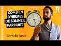 Combien d'heures de sommeil par nuit ? Bien Dormir naturellement