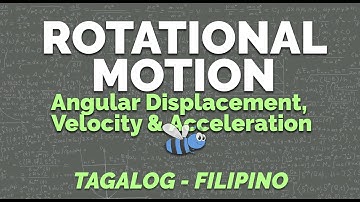 Rotational Motion | Angular & Tangential Velocity | Physics (Tagalog/Filipino)