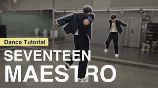 [ENG][Tutorial] MAESTRO DANCE BREAK｜SEVENTEEN｜Mirrored｜Explanation｜English Count｜Step by step｜Choreo