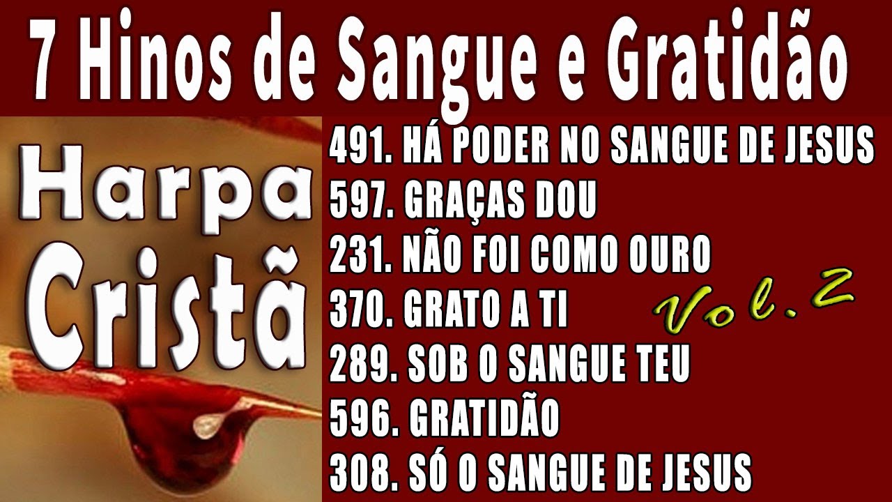 7 Hinos de Sangue e Gratidão - Vol. 2 - HARPA CRISTÃ