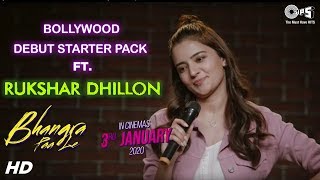 Bollywood Debut Starter Pack Ft. Rukshar Dhillon | Bhangra Paa Le | Sunny K | Sneha T | 3rd Jan 2020