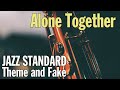 【歌い方のヒント：ジャズスタンダードのテーマとフェイク】Alone Together (#1-15)