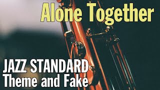 【歌い方のヒント：ジャズスタンダードのテーマとフェイク】Alone Together (#1-15)