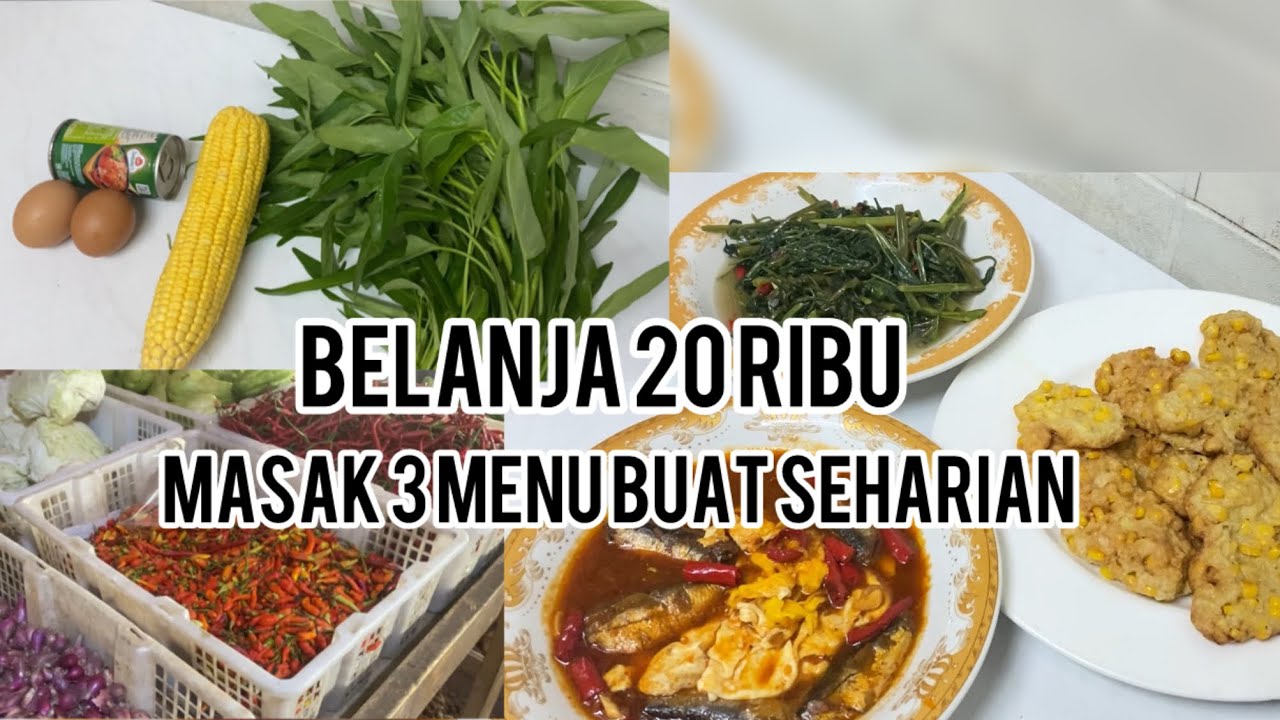 Belanja 20 ribu masak 3 menu SEHARIAN