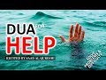Dua for help      remove difficulties  solve all problems insha allah 