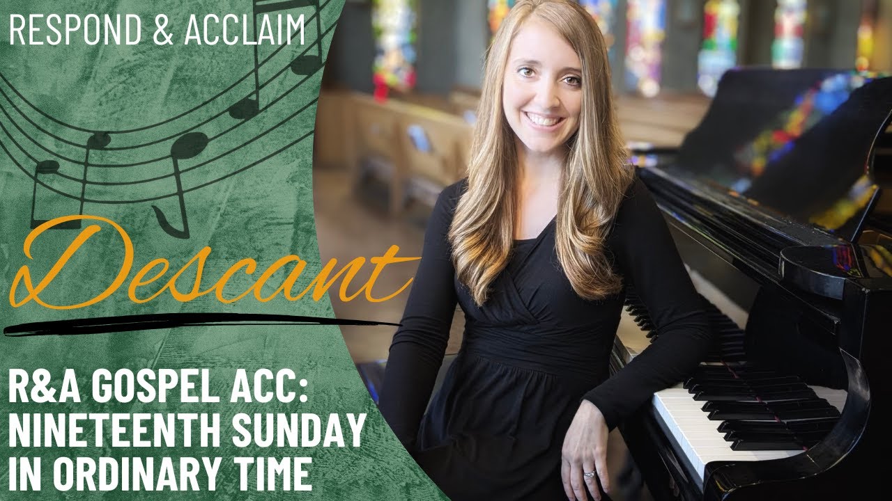 R&A Gospel Acclamation: 19th Sunday in Ordinary Time (Descant