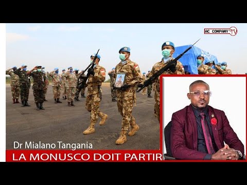 La Monusco Doit Quitter le Sol Congolais/ Déclaration de Dr Mialano Tangania David