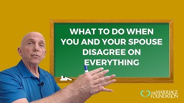 What to Do When You and Your Spouse Disagree on Everything | Paul Friedman