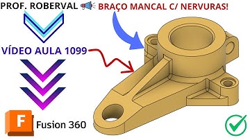 Aula 1099 - Modelamento do Braço Mancal com Nervuras no Autodesk Fusion
