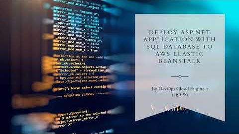 Asp.Net Application with SQL Database Deployment to AWS Elastic Beanstalk - DOCE