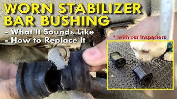 Worn Stabilizer or Sway Bar Bushing: What It Sounds Like & How to Replace It