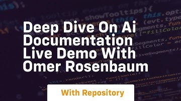 Deep dive on ai documentation live demo with omer rosenbaum