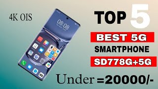 Top 5 Best 5G Camera Smartphone Under 20000SD778GsAmoled Display+120hzr | 4K OIS | 256GB+12GB2023