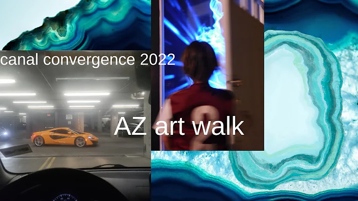 AZ ARt WALK. // CANAL CONVERGENCE 2022