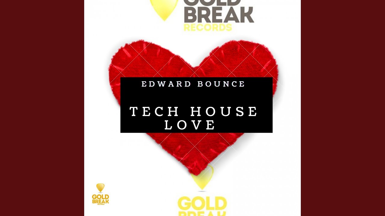 tech house love