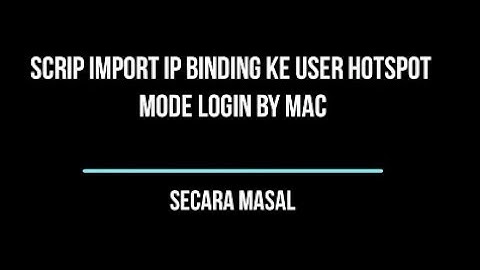 import ip binding ke user login by mac massal