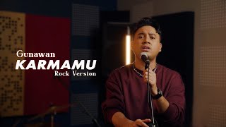 Gunawan - Karmamu (Rock Version)