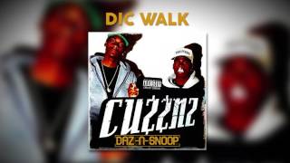 Daz &amp; Snoop - Dic Walk (ft. Kurupt)