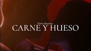 Carne y hueso - Mario Bautista