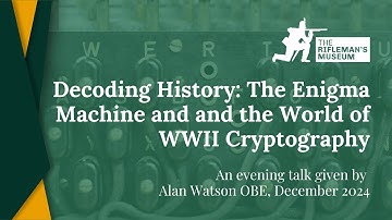 Decoding History: The Enigma Machine and and the World of WWII Cryptography
